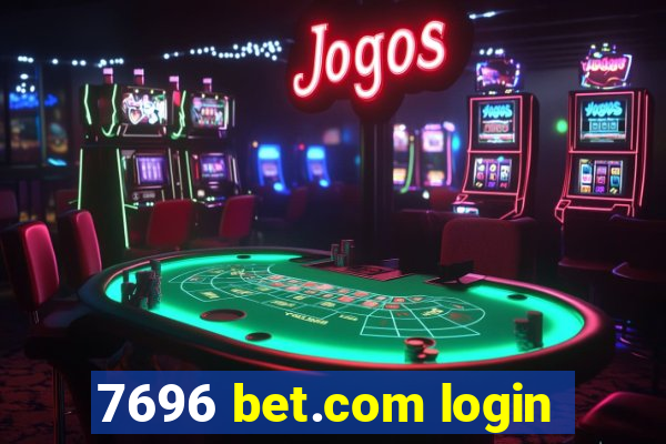 7696 bet.com login